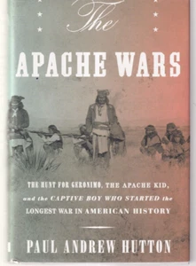THE APACHE WARS: By Paul Andrew Hutton (2016 Hardcover){P2} - Foto 1 di 3