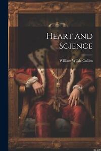 Heart and Science by William Wilkie Collins Paperback Book