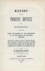 Historia de los Bautistas Primitivos de Mississippi Benjamin Griffin 1958 Tapa Dura - Imagen 1 de 1