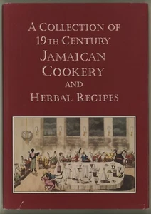 Caribbean Cookbook JAMAICAN RECIPES 19TH Century Cookery & Herbal - Picture 1 of 12