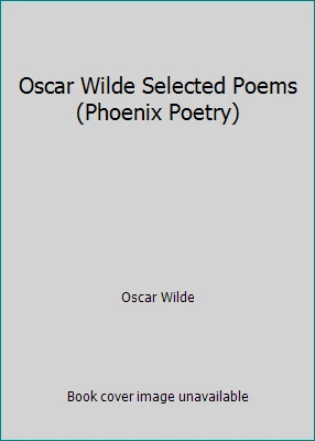 Oscar Wilde Selected Poems (Phoenix Poetry) by Oscar Wilde - Image 1 of 1