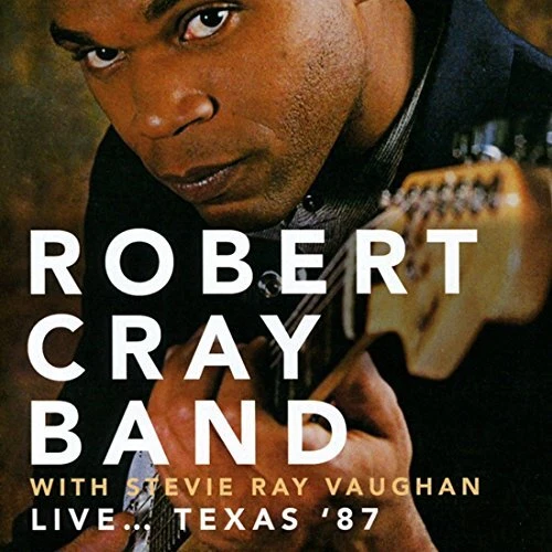 Robert Cray Band With Stevie Ray Vaughan - Live Texas 87 [CD] - Image 1 of 1