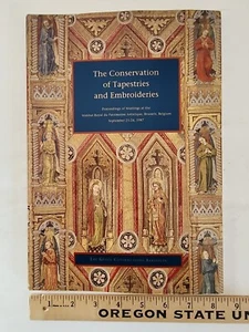 The Conservation of Tapestries and Embroideries 1987 Trade PB 118 pg Belgium EUC - Picture 1 of 11