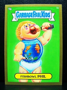 GARBAGE PAIL KIDS 2014 Series 1 GOLD Border Parallel Card #3a Fishbowl PHIL 14S1 - Picture 1 of 2