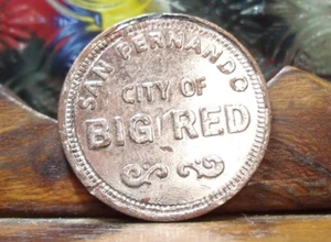 CITY OF BIG RED  SAN BERNANDO, CALIFORNIA  TOKEN  NCV - Picture 1 of 2