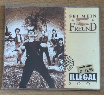 Mega Rare 3-Track-Maxi-CD: Illegal 2001 - Sei Mein Freund (1993) - Bild 1 von 2