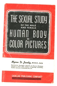 1942 The Sexual Study Male & Female Human Body Myron D. Jacoby M.R.C.P., Ph.D. - Bild 1 von 4