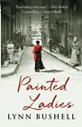 Painted Ladies by Lynn Bushell 1912240483 FREE Shipping