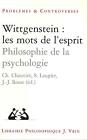 Wittgenstein Les Mots de l'Esprit: Philosophie de la Psychologie by Christiane C