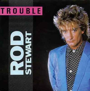 Rod Stewart- Trouble/This Old Heart Of Mine-12" Maxi Single -Import-NEW/SEALED - Picture 1 of 6