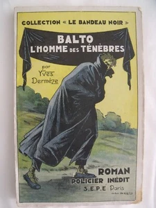 coll. LE BANDEAU NOIR - BALTO, ROI DES TENEBRES par YVES DERMEZE - 1943 - Picture 1 of 1