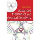 Advanced Mechanics General Relativity Joel Franklin Hardcover 9780521762458