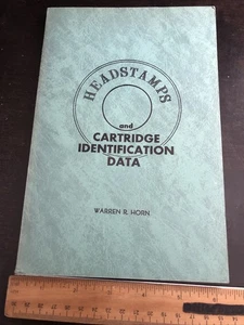 HEADSTAMPS AND CARTRIDGE IDENTIFICATION DATA WARREN R.HORN - Picture 1 of 22