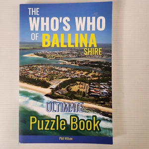 The Who's Who of Ballina Shire Puzzle Book by Phil Wilson - Picture 1 of 4