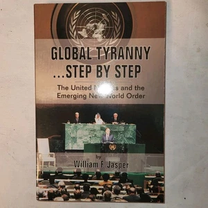 Global Tyranny Step By Step 1st Print Jasper Vintage Conspiracy Book Mint!! - Picture 1 of 4