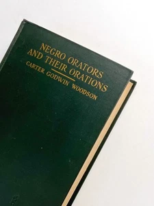 Carter Godwin Woodson / NEGRO ORATORS AND THEIR ORATIONS 1st Edition 1925 - Picture 1 of 5