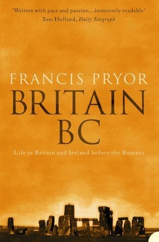 Britain BC: Life in Britain and Ireland Before the Romans By Fr .9780007126934 - Image 1 of 1
