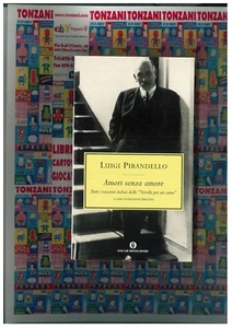 Amori senza amore, LUIGI PIRANDELLO, OSCAR MONDADORI LIBRI COD:9788804403227 - Imagen 1 de 1