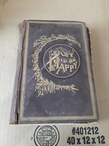 RARE Antique 1893 HOW TO BE HAPPY Grace Gold BOOK . Positive Poems Prose - Picture 1 of 15