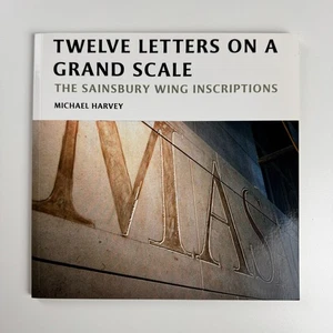Twelve letters on a grand scale. The Sainsbury Wing Inscriptions Michael Harvey - Picture 1 of 11