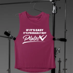 IF IT'S EASY it's PROBABLY NOT PILATES Girlie Cool Vest Exercise Gym Gifts - Picture 1 of 24