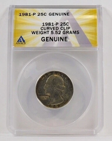 1981-P 25c Curved Clip*Weight 5.52 Grams*Certified Genuine by ANACS Cover