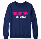 Mummy Est 2023 Sweatshirt Mothers day Love child gift son daughter Mom Blessed