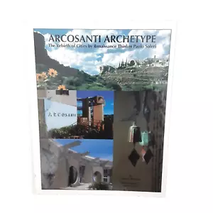 Arcosanti Archetype The Rebirth of Cities by Renaissance Thinker Paolo Soleri - Imagen 1 de 3