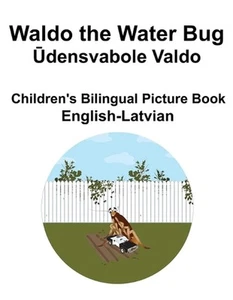 English-Latvian Waldo the Water Bug / densvabole Valdo Children's Bilingual Pict - Picture 1 of 1