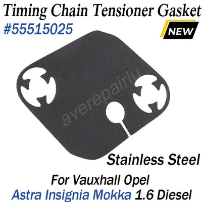 For Vauxhall Astra Insignia Mokka 1.6L 55515025 Timing Chain Tensioner Gasket   - Image 1 of 4