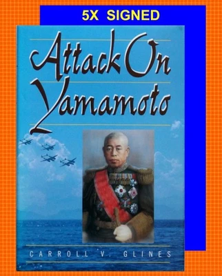 5X SIGNED~ ATTACK ON YAMAMOTO by Carrol Glines ~ Limited Edition ~ P-38 ~ Zero - Image 1 of 4