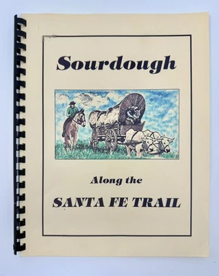 Sourdough Along The Santa Fe Trail *Bread Cookbook & Family History C.J. Sprowls - Image 1 of 4