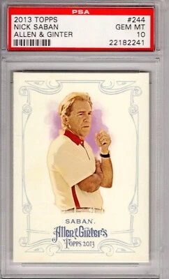 2013 Topps Allen & Ginter Nick Saban Alabama PSA 10 GEM MINT Low Pop # 244 - Image 1 of 2
