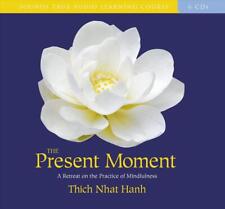 The Present Moment: A Retreat on the Practice of Mindfulness by Thich Nhat Hanh 