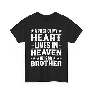 A Piece of My Heart Lives in Heaven He Is My Brother T-Shirt, Memorial Brother - Picture 1 of 15