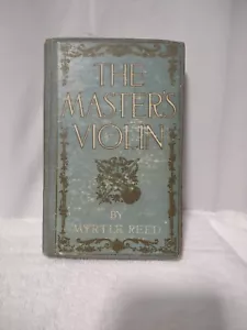 The Master’s Violin By Myrtle Reed 1904 FIRST EDITION - Foto 1 di 6