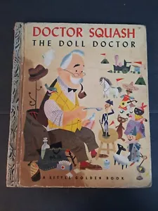 Vntg Ltl Golden Books Doctor Squash The Doll Doctor 1952 1st Edition "A" Print - Picture 1 of 6