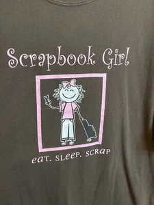 SCRAPBOOK GIRL (EAT-SLEEP-SCRAP) T-SHIRT ADULT X-LARGE BROWN-SCRAPBOOKING-RARE - Picture 1 of 6