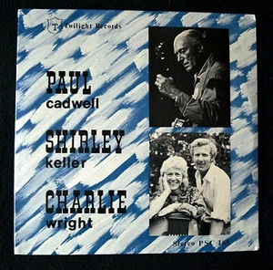PAUL CADWELL, SHIRLEY KELLER, CHARLIE WRIGHT-SELF TITLED-FOLK-SEALEED LP - Bild 1 von 7