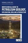 Norman J. Hyne Nontechnical Guide to Petroleum Geology, Expl (Gebundene Ausgabe)