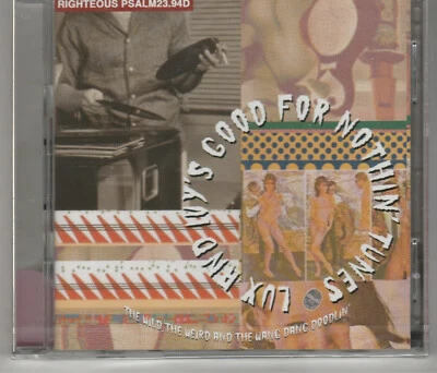 CD Lux And Ivy's Good For Nothin Tunes (The Wild, Weird & Wang Dang Doodlin) Foto 1 de 2