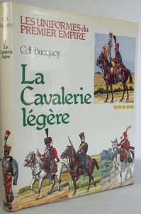 Les uniformes du Premier Empire - La Cavalerie Legere. 1980, 1st ed. NF/NF DJ - Picture 1 of 4