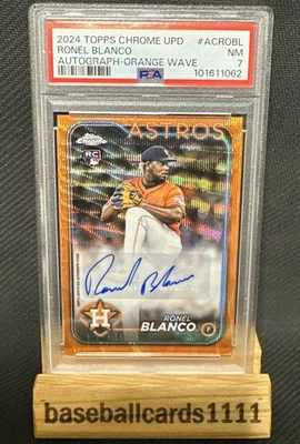 2024 Topps CHROME UPDATE RONEL BLANCO RC ORANGE WAVE AUTO /25 AC-ROBL PSA 7 B6 - Image 1 of 2