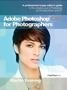 Adobe Photoshop CS5 for Photographers: A professi... by Martin Evening Paperback