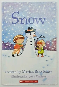 Snow  by Marion Dane Bauer ~ Ills John Wallace - Scholastic - Imagen 1 de 6