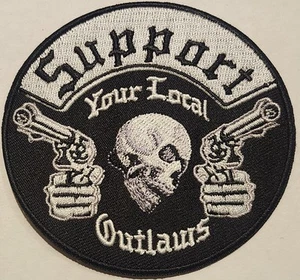 Support Your Local Outlaws embroidered Iron on patch bikers motorcycles MC - Picture 1 of 1