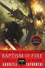 Baptism Of Fire [The Witcher, 5] Andrzej Sapkowski Very Good