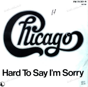Chicago - Hard To Say I'm Sorry / Sonny Think Twice 7in 1982 (VG+/VG+) ' - Picture 1 of 1