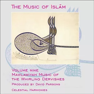 The Music of Islam Vol. 9: Mawlawiyah Music of the Whirling Dervishes - Imagen 1 de 1