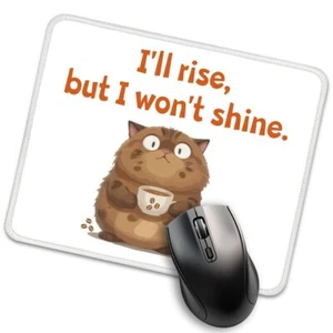I'll Rise But I Won't Shine Funny Mouse Pad for Desk Office Humor Mousepad fo... - Picture 1 of 6